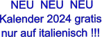 NEU  NEU  NEU Kalender 2024 gratis nur auf italienisch !!!